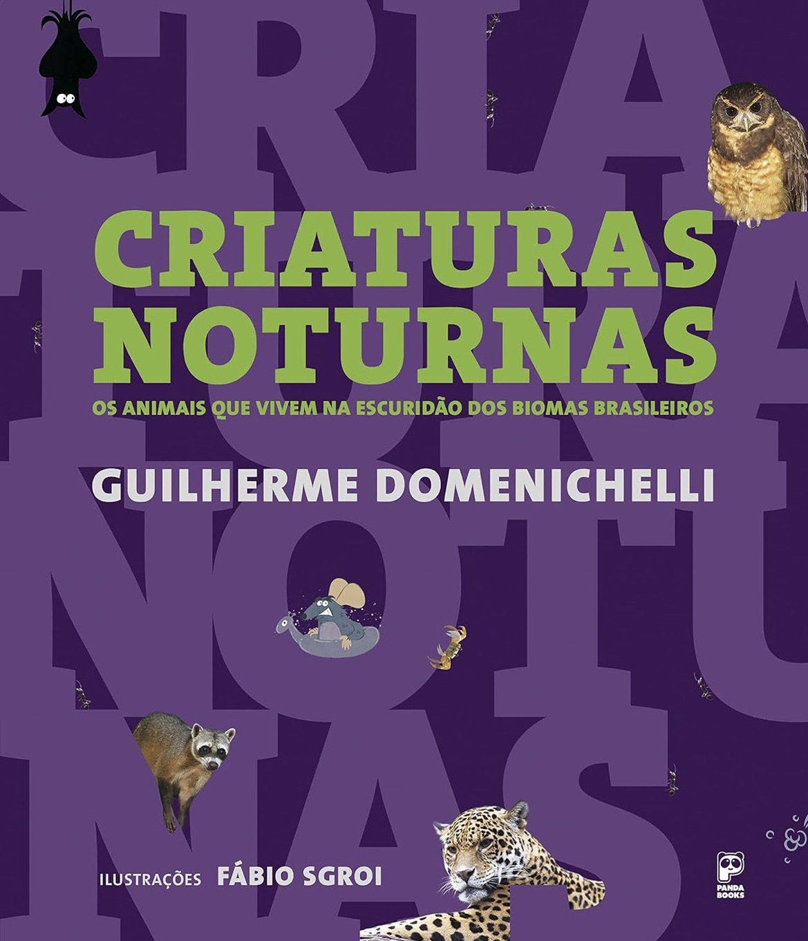Capa de Criaturas noturnas - os animais que vivem na escuridão dos biomas brasileiros
