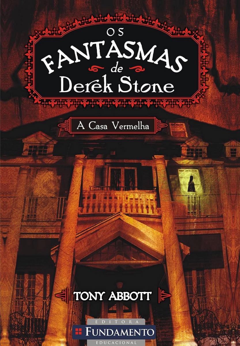 Capa de OS FANTASMAS DE DEREK STONE: A CASA VERMELHA