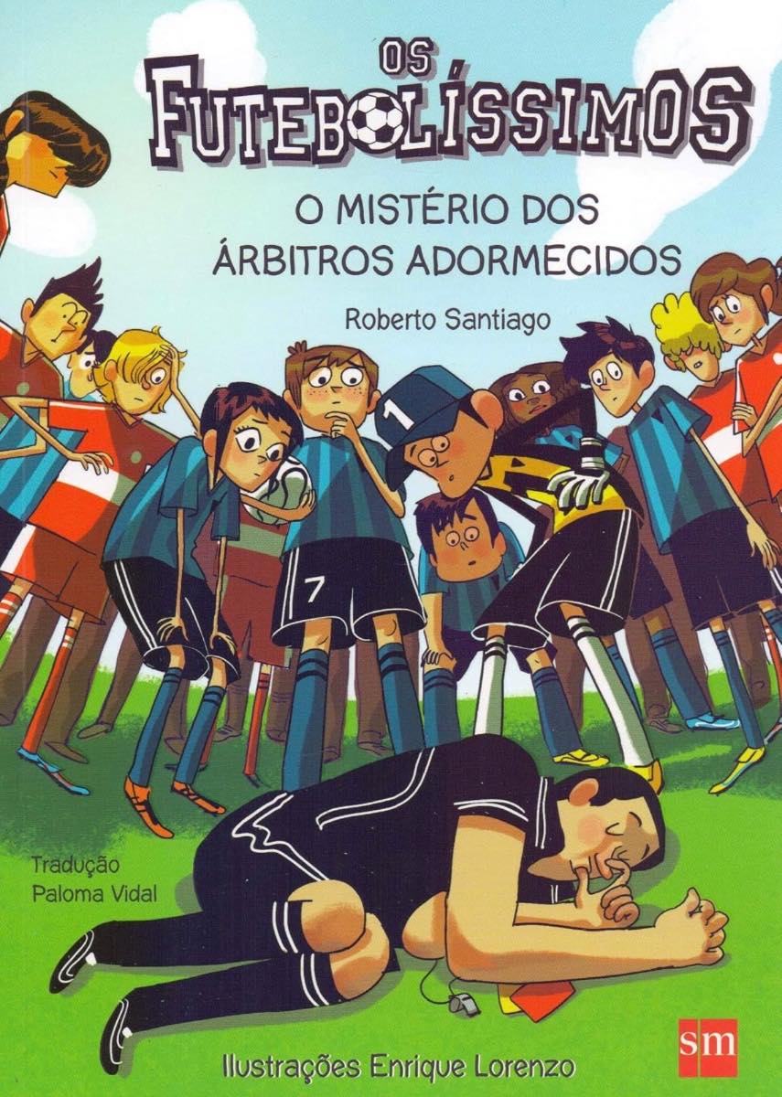 Capa de Os futebolíssimos: o mistério dos árbitros adormecidos