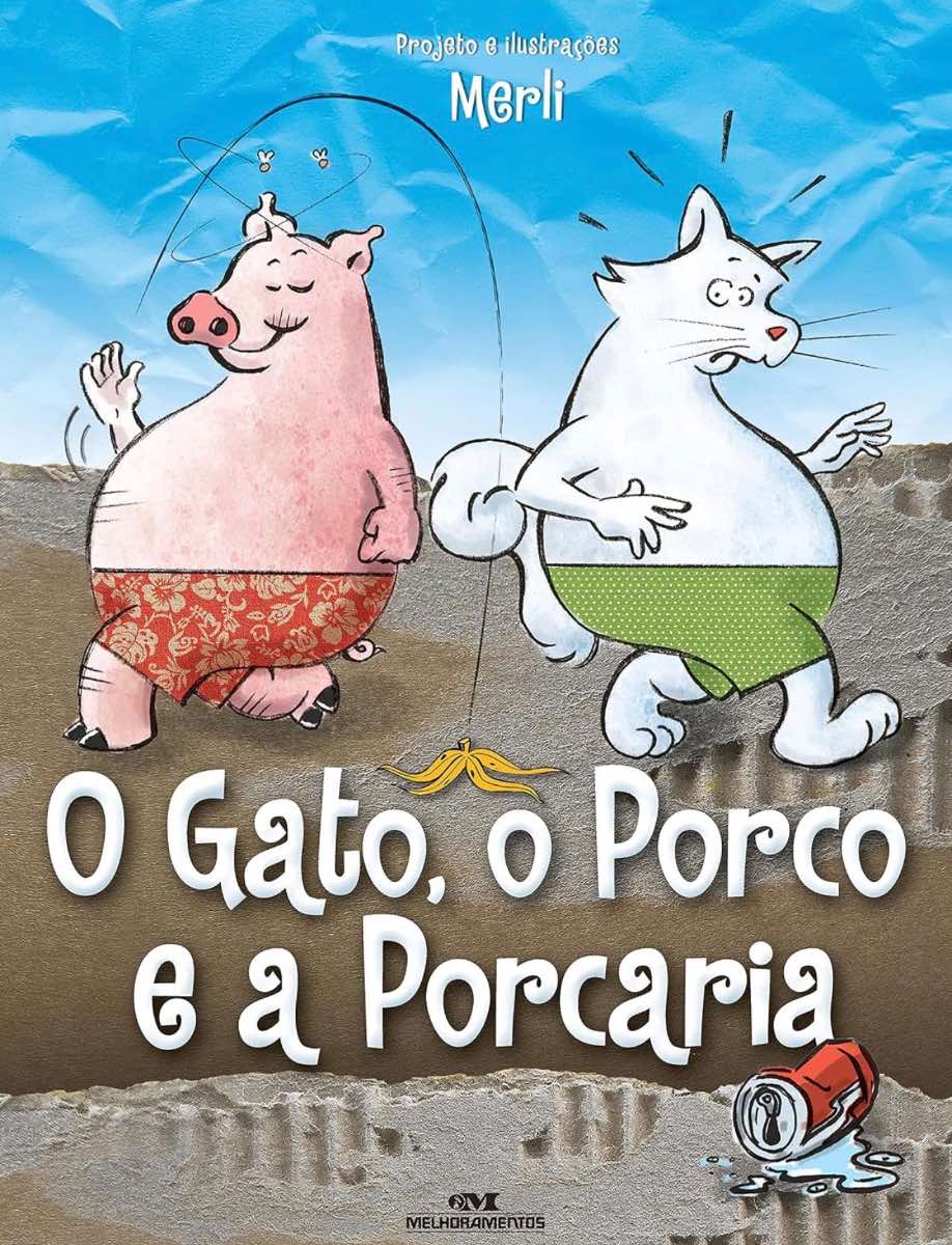 Capa de O gato, o porco e a porcaria: uma fábula visual sobre a destinação do lixo